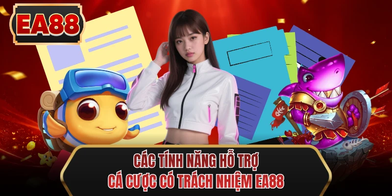 cac tinh nang ho tro ca cuoc co trach nhiem ee88