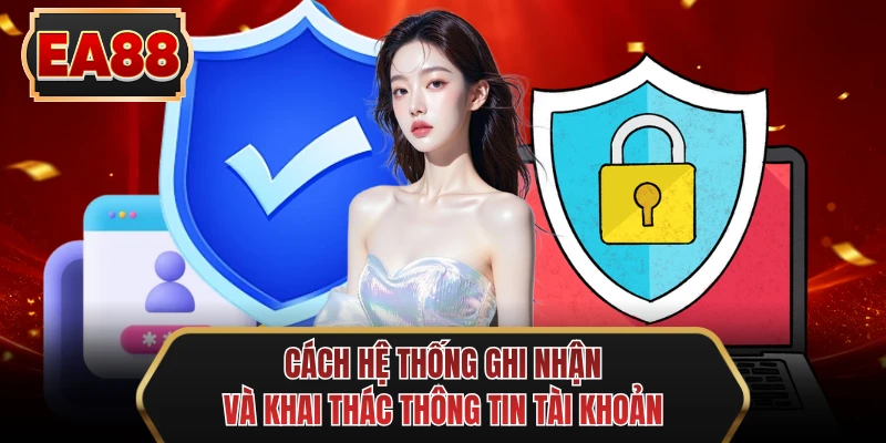 cach he thong ghi nhan va khai thac thong tin tai khoan