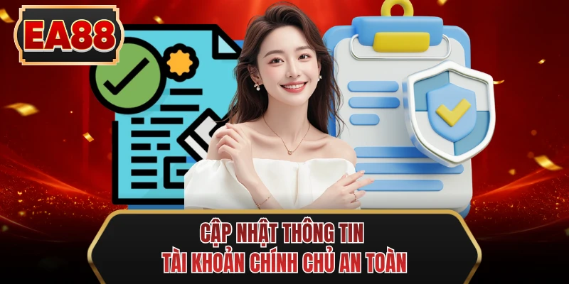 cap nhat thong tin tai khoan chinh chu an toan