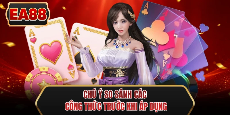 chu y so sanh cac cong thuc truoc khi ap dung