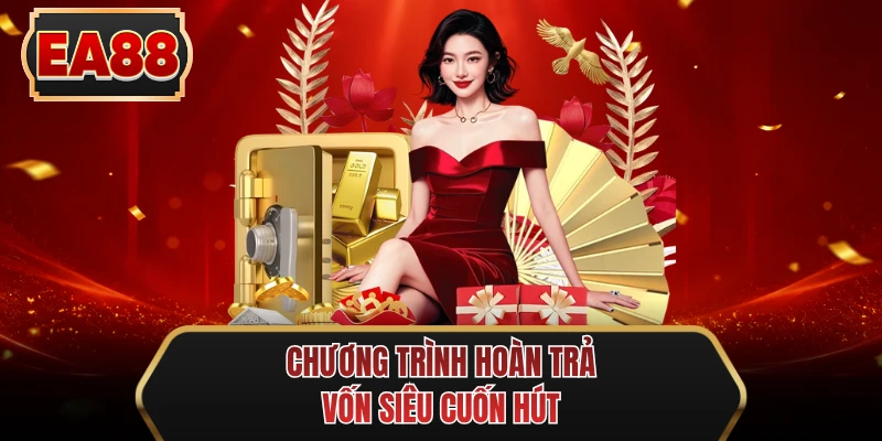 chuong trinh hoan tra von sieu cuon hut