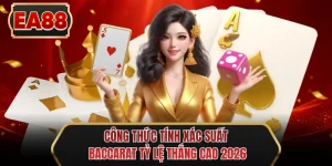 cong thuc tinh xac suat baccarat ty le thang cao 2026