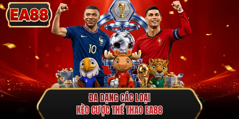 da dang cac loai keo cuoc the thao ee88 da dang cac loai keo cuoc the thao ee88