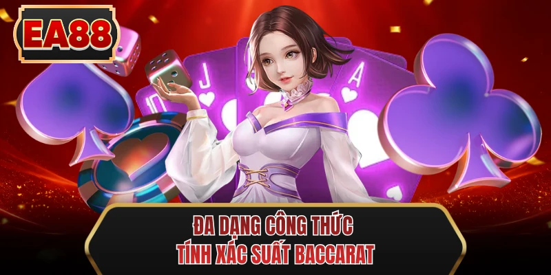 da dang cong thuc tinh xac suat baccarat