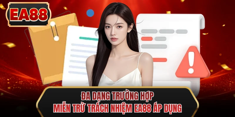 da dang truong hop mien tru trach nhiem ee88 ap dung