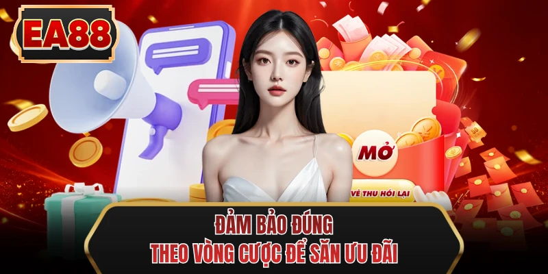 dam bao dung theo vong cuoc de san uu dai