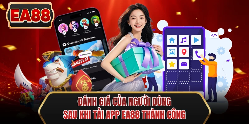 danh gia cua nguoi dung sau khi tai app ee88 thanh cong