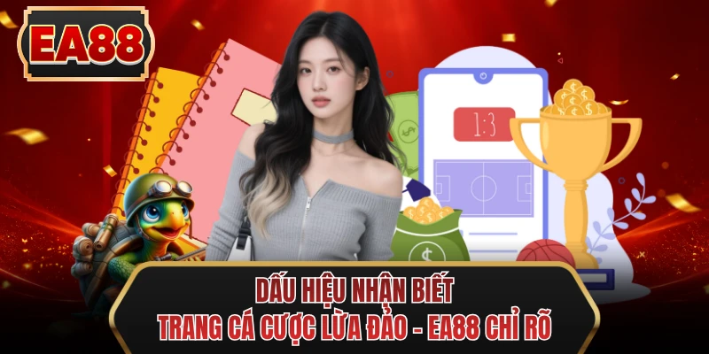 dau hieu nhan biet trang ca cuoc lua dao ee88 chi ro
