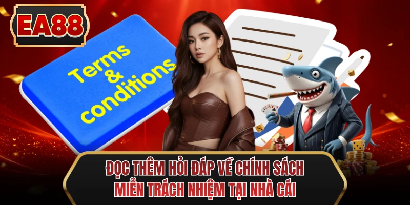 doc them hoi dap ve chinh sach mien trach nhiem tai nha cai