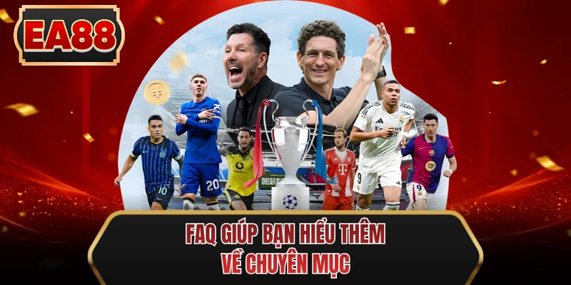 faq giup ban hieu them ve chuyen muc faq giup ban hieu them ve chuyen muc