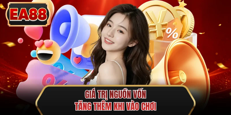 gia tri nguon von tang them khi vao choi
