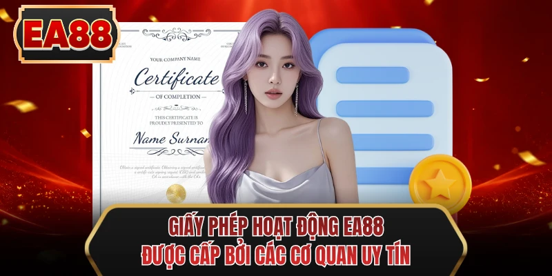 giay phep hoat dong ee88 duoc cap boi cac co quan uy tin