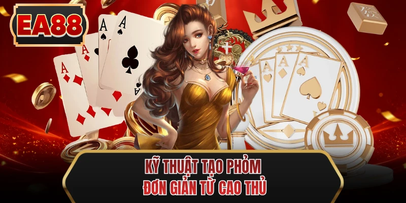 ky thuat tao phom don gian tu cao thu