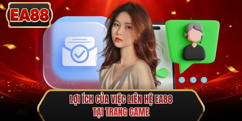loi ich cua viec lien he ee88 tai trang game loi ich cua viec lien he ee88 tai trang game