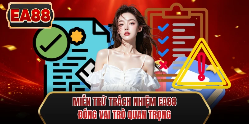 mien tru trach nhiem ee88 dong vai tro quan trong