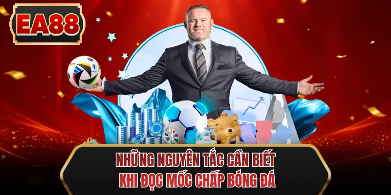 nhung nguyen tac can biet khi doc moc chap bong da