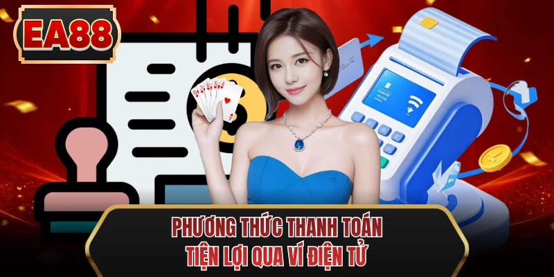 phuong thuc thanh toan tien loi qua vi dien tu