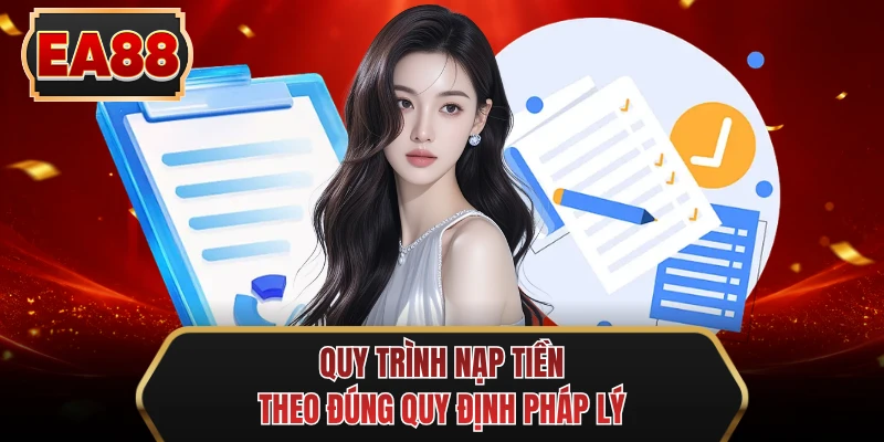 quy trinh nap tien theo dung quy dinh phap ly