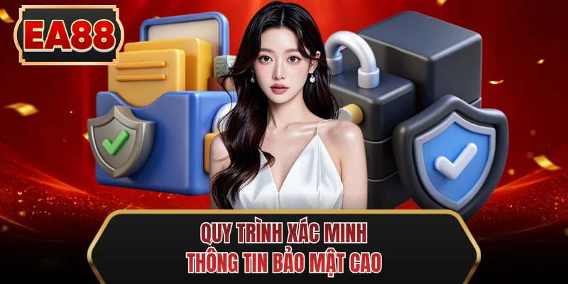 quy trinh xac minh thong tin bao mat cao