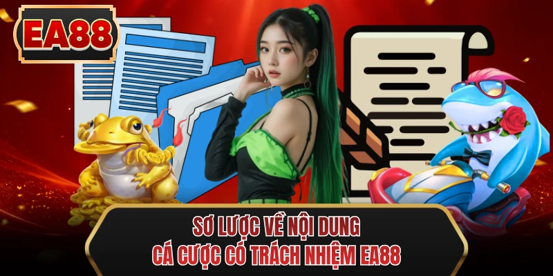 so luoc ve noi dung ca cuoc co trach nhiem ee88