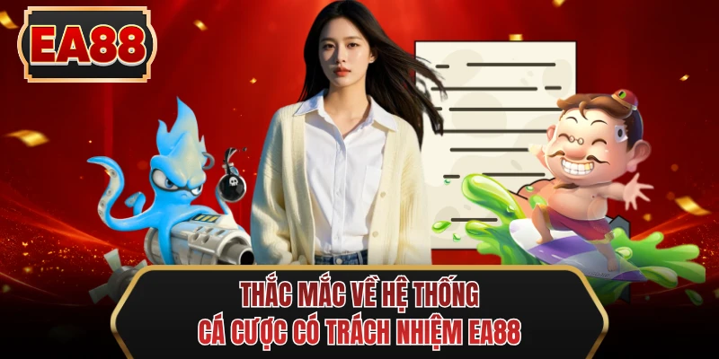 thac mac ve he thong ca cuoc co trach nhiem ee88