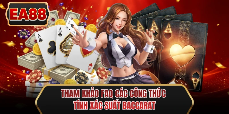 tham khao faq cac cong thuc tinh xac suat baccarat