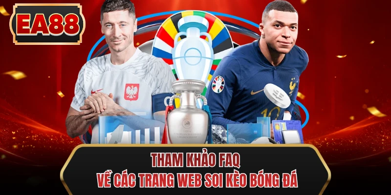 tham khao faq ve cac trang web soi keo bong da