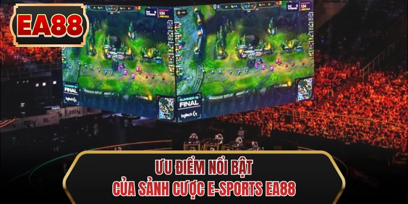 uu diem noi bat cua sanh cuoc e sports ee88